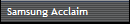 Samsung Acclaim