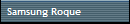 Samsung Roque